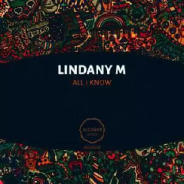 Lindany M - All I Know (Original Mix)